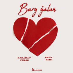 Parahat Purje & Repa RMB - Bary Yalan