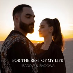 Ibadow & Ibadowa - For the rest of my life
