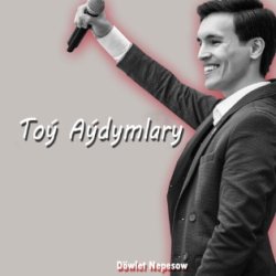 Dowlet Nepesow - Gyzlan ucisi (Toy aydymlar)