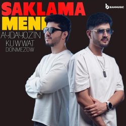 Aydayozin & Kuwwat Donmezow - Saklama Meni