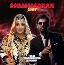 Selbi Tuwakgylyjowa - Soramasanam gowy