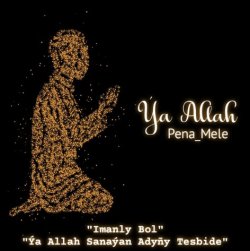 Pena_Mele - Ya Allah