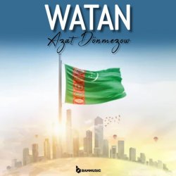 Azat Donmezow - Watan 2025