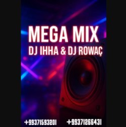 DJ IHHA & DJ ROWAC - Megamix