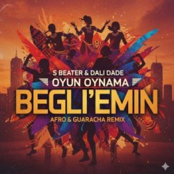 S Beater & Dali Dade - Oyun Oynama (Begli'Emin Remix)