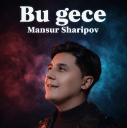 Mansur Sharipov - Bu gece