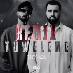 Serdar Agali & Sopranoman - Tuweleme (Remix)