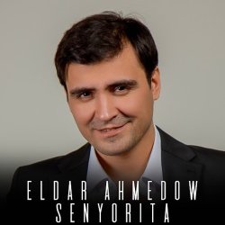 Eldar Ahmedow - Senyorita