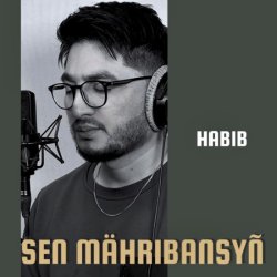 Habib - Sen Mahribansyn