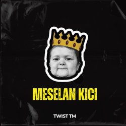 Twist - Meselan Kici