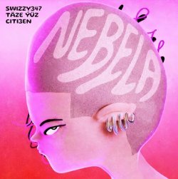 Swizzy347 & Taze Yuz & CITI3EN - Nebela