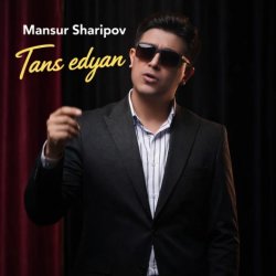 Mansur Sharipov - Tans edyan