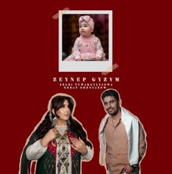 Nobat Odenyazow & Selbi Tuwakgylyjowa - Zeynep gyzym