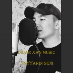 Didar Xan Music - Soyyarin seni