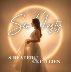 S Beater & CITI3EN - Sen yagty