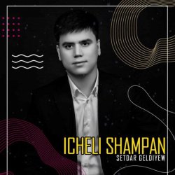 Setdar Geldiyew - Icheli shampan (cover)