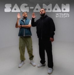 Sopranoman & Swizzy347 - Sag - Aman