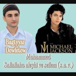 Bagtyyar Dowletow & Michael Jackson - M.S.A.W