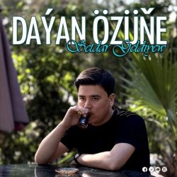 Setdar Geldiyew - Dayan ozune