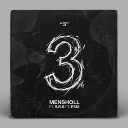 MENSHOLL ft. PSIX ft. R.R.B. - 3