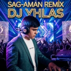 Dj Yhlas - Sag-Aman (remix)