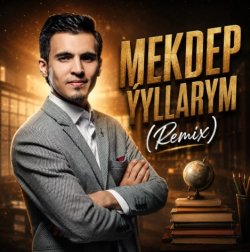 Dowlet Nepesow & DJ Yhlas - Mekdep Yyllarym (remix)