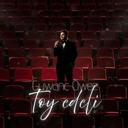 Guwanch Owez - Toy edeli