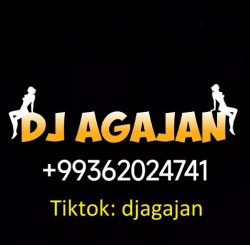 DJ AGAJAN - Shalalla-la-la-la +99362024741 Tansywalny