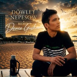 Dowlet Nepesow - Deniz Gusum (remix)