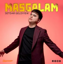 Setdar Geldiyew - Mashgalam