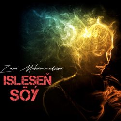 Zara Muhammedowa - Islesen Soy