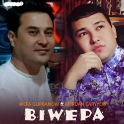 Wepa Gurbanow & Merdan Caryyew - Biwepa