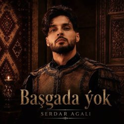 Serdar Agali - Basgada yok