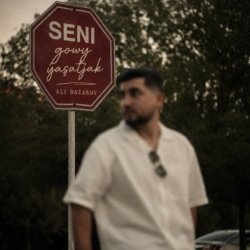 Ali Bazarow - Seni gowy yashatjak