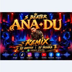 S Beater - Ana Du (Remix) Annysh Dj & Yashka Dj IMO-Link Official Music By 2026