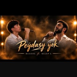 Resool & Rejep'A - Peydasy yok