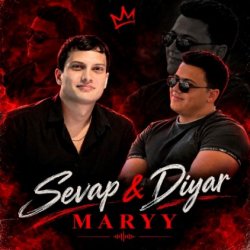 Sevap & Diyar - Maryy