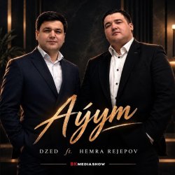 Hemra Rejepow & DZ-ED - Ayym